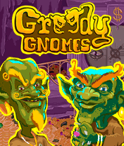 Greedy Gnomes Greedy Gnomes