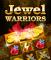 Veja a prévia maior de Jewel Warriors