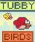 View larger preview of Tubby Birds