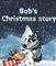 Ver preview de Bob's Christmas Story (más grande)