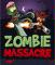 Ver uma pré-visualização maior de Zombie Massacre