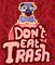 View larger preview of Don't Eat Trash